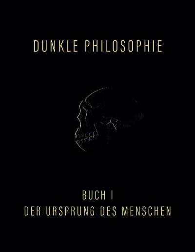 Dunkle Philosophie I