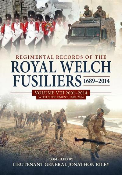 Regimental Records of the Royal Welch Fusiliers 1689-2014