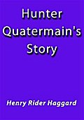 Hunter Quatermain’s Story