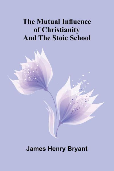 The Mutual Influence Of Christianity And The Stoic School