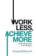 Work Less, Achieve More