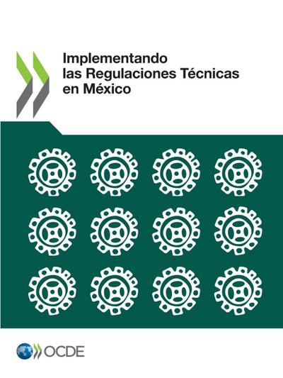Implementando las Regulaciones Técnicas en México