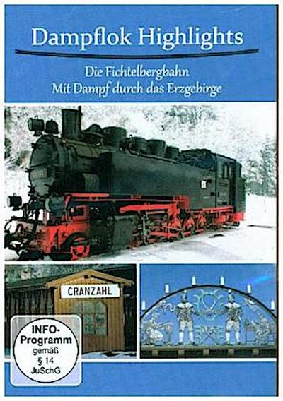 Dampflok Highlights Die Fichtelbergbahn - Mit Dampf durch das Erzgebirge Dampflok, 1 DVD