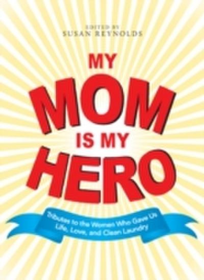 My Mom Is My Hero
