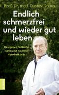 Endlich schmerzfrei und wieder gut leben