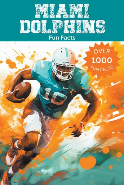 Miami Dolphins Fun Facts