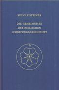 Die Geheimnisse der biblischen Schöpfungsgeschichte