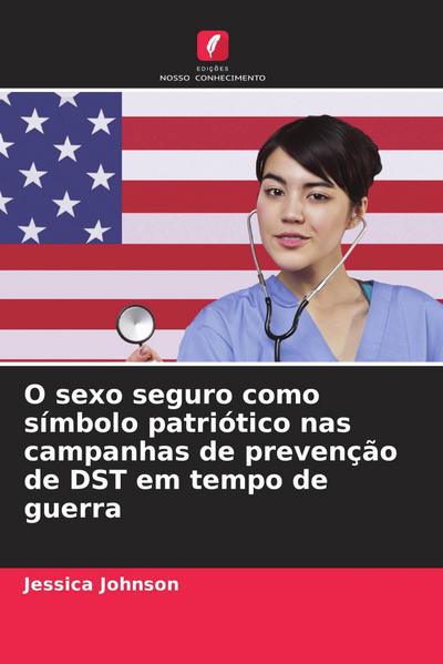 O sexo seguro como símbolo patriótico nas campanhas de prevenção de DST em tempo de guerra