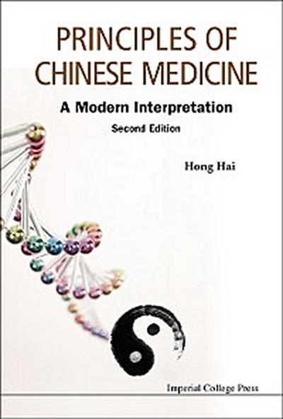 Principles Of Chinese Medicine: A Modern Interpretation (Second Edition)