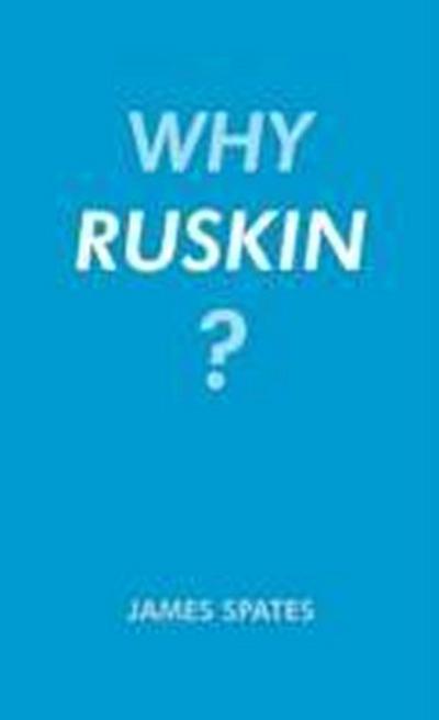 Why Ruskin?