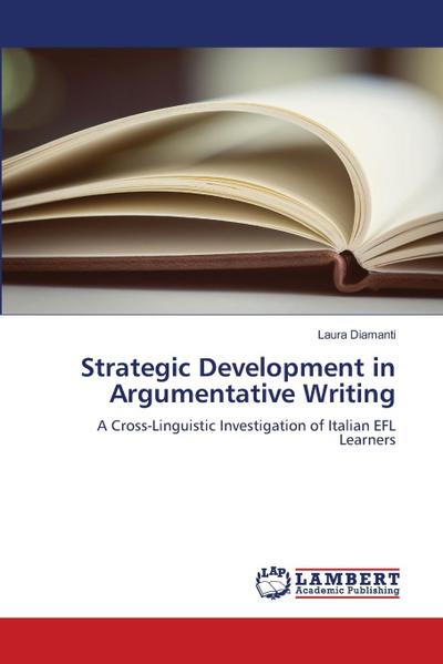 Strategic Development in Argumentative Writing
