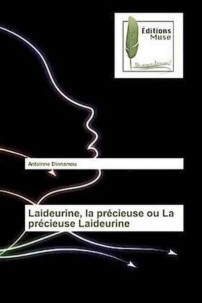 Laideurine, la précieuse ou La précieuse Laideurine