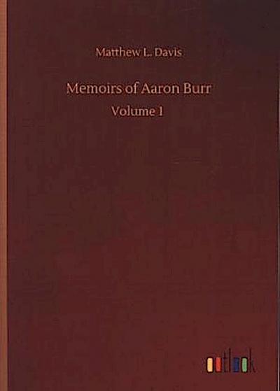 Memoirs of Aaron Burr