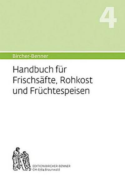(Hand)buch für Frischsäfte, Rohkost und Früchtespeisen