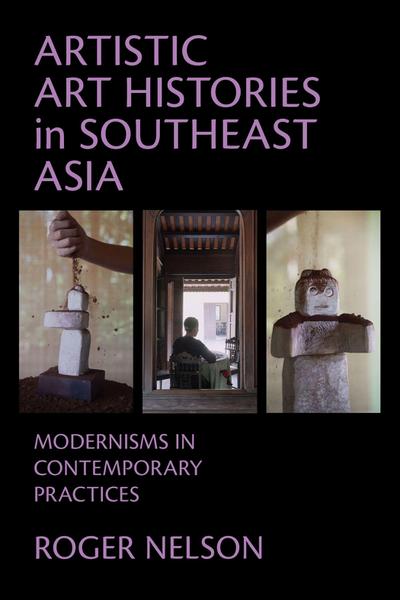 Artistic Art Histories in Southeast Asia