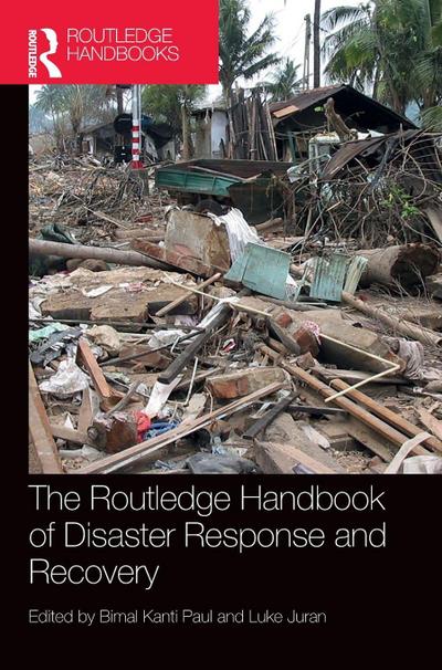 The Routledge Handbook of Disaster Response and Recovery