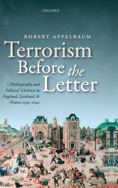 Terrorism Before the Letter