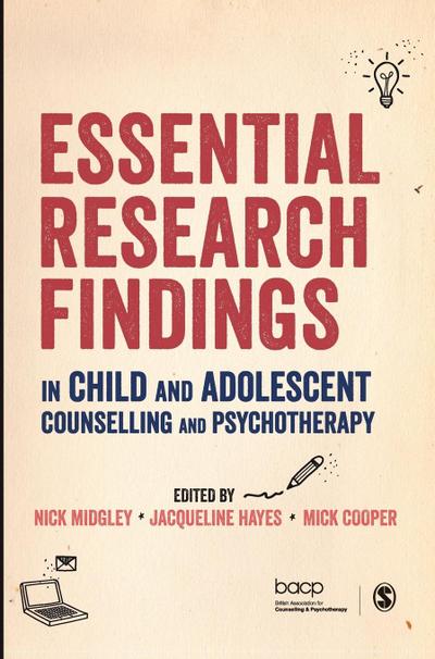 Essential Research Findings in Child and Adolescent Counselling and Psychotherapy