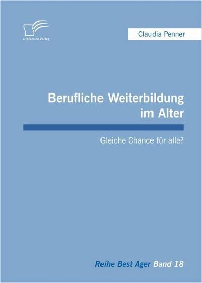 Berufliche Weiterbildung im Alter: Gleiche Chance für alle?