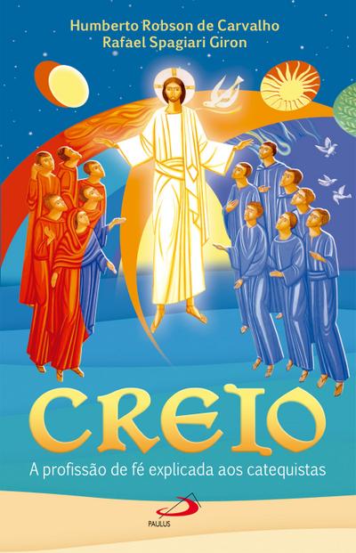 Creio - A profissão de fé explicada aos catequistas