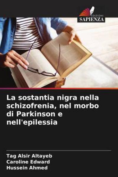 La sostantia nigra nella schizofrenia, nel morbo di Parkinson e nell’epilessia