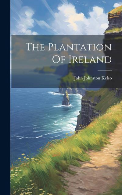 The Plantation Of Ireland