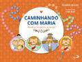 Caminhando com Maria