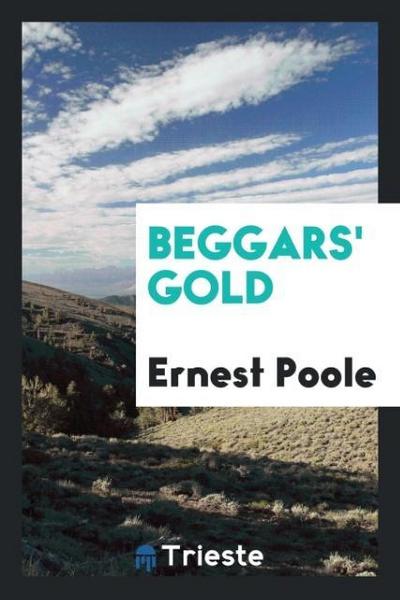 Beggars’ gold
