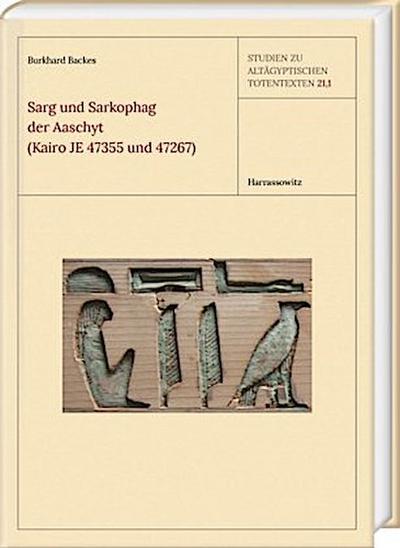 Sarg und Sarkophag der Aaschyt (Kairo JE 47355 und 47267), m. 2 Buch, 2 Teile