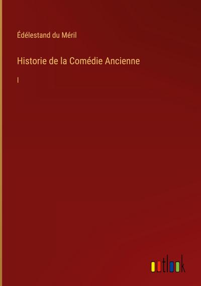 Historie de la Comédie Ancienne