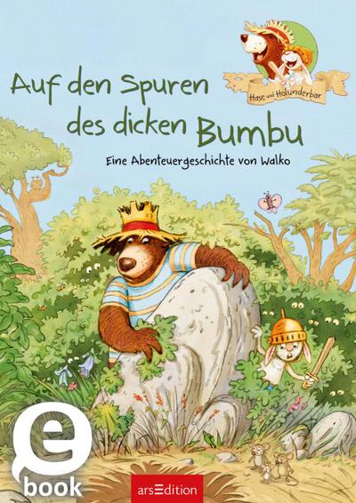 Hase und Holunderbär - Auf den Spuren des dicken Bumbu