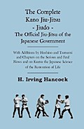 The Complete Kano Jiu-Jitsu - Jiudo - The Official Jiu-Jitsu of the Japanese Government