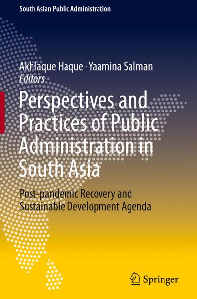 Perspectives and Practices of Public Administration in South Asia