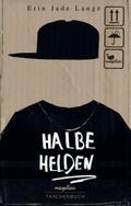 Halbe Helden: Warmherziger Coming-of-Age Roman ab 