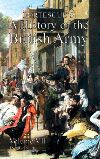 FORTESCUE’S HISTORY OF THE BRITISH ARMY