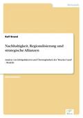 Nachhaltigkeit, Regionalisierung und strategische 