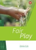 Fair Play - Lehrwerk für den Ethikunterricht - Neubearbeitung der Stammausgabe
