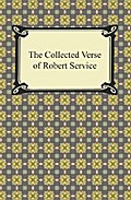 The Collected Verse of Robert Service
