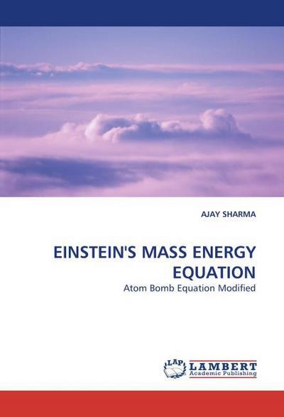 EINSTEIN’’S MASS ENERGY EQUATION