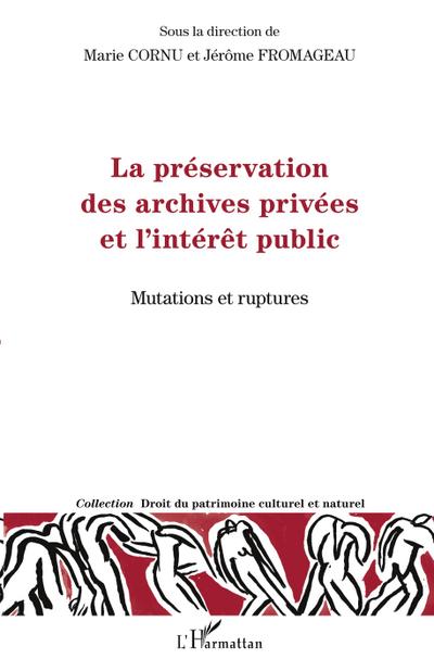 La préservation des archives privées et l’intérêt public
