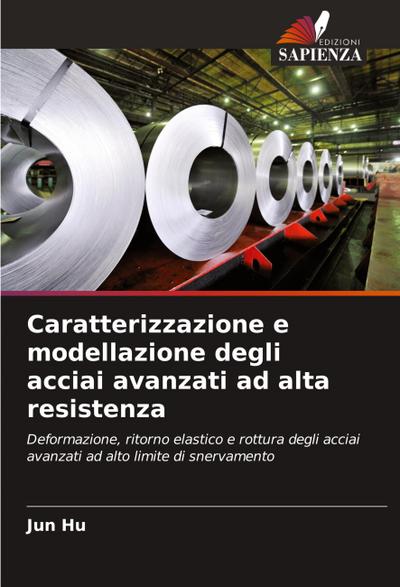 Caratterizzazione e modellazione degli acciai avanzati ad alta resistenza