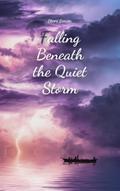 Falling Beneath the Quiet Storm