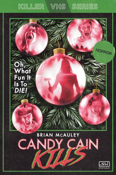 Candy Cain Kills (Killer VHS Series, #2)