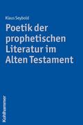 Poetik der prophetischen Literatur im Alten Testam