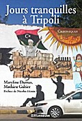 Jours tranquilles à Tripoli