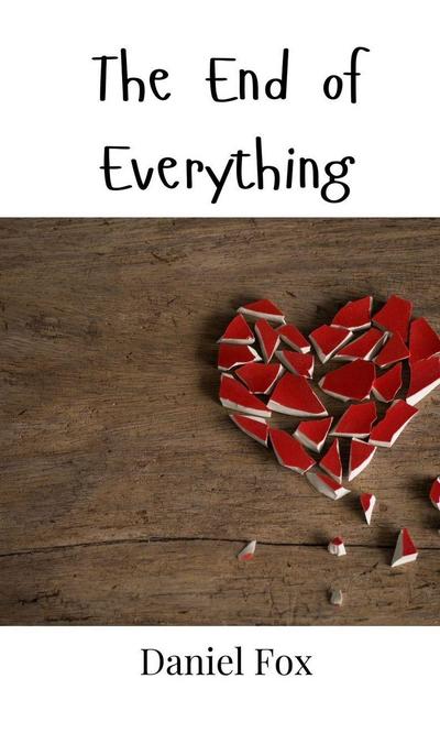 The End of Everything