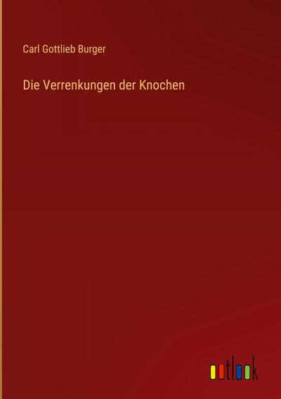 Die Verrenkungen der Knochen