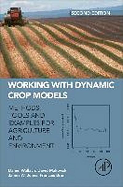 Wallach, D: Working with Dynamic Crop Models