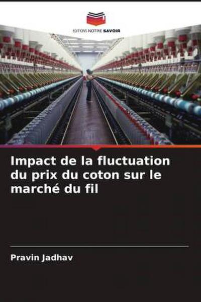 Impact de la fluctuation du prix du coton sur le marché du fil