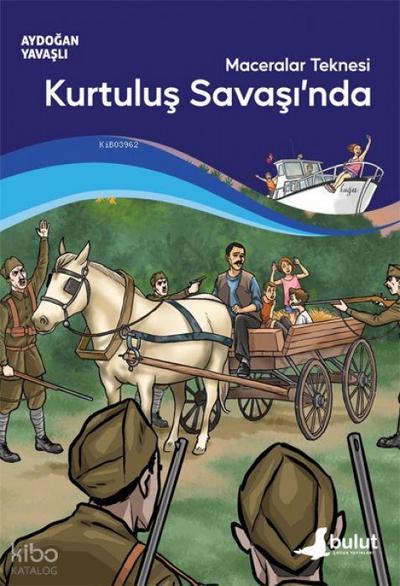 Maceralar Teknesi Kurtulus Savasinda